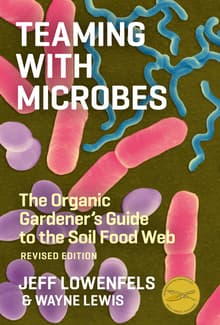 Book cover of Teaming with Microbes: The Organic Gardener's Guide to the Soil Food Web