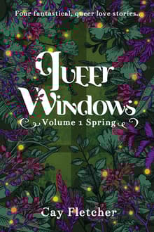 Book cover of Queer Windows: Volume 1 Spring