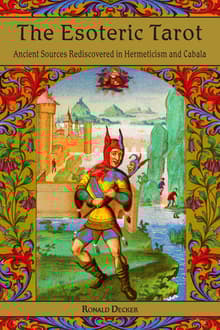 Book cover of The Esoteric Tarot: Ancient Sources Rediscovered in Hermeticism and Cabalah