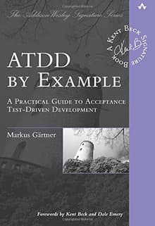Book cover of ATDD by Example: A Practical Guide to Acceptance Test-Driven Development