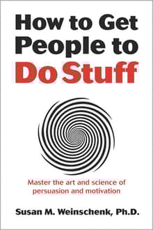 Book cover of How to Get People to Do Stuff: Master the art and science of persuasion and motivation