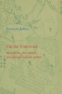 Book cover of On the Universal: The Uniform, the Common and Dialogue between Cultures