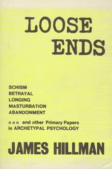 Book cover of Loose Ends: Primary Papers in Archetypal Psychology