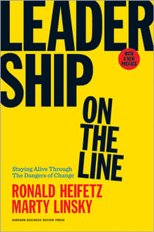 Book cover of Leadership on the Line: Staying Alive Through the Dangers of Change