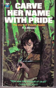 Book cover of Carve Her Name with Pride: The Story of Violette Szabo