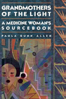 Book cover of Grandmothers of The Light: A Medicine Woman's Sourcebook