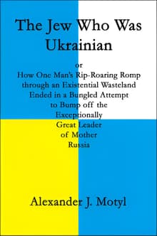 Book cover of The Jew Who Was Ukrainian