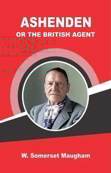 Book cover of Ashenden or The British Agent