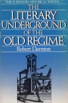 Book cover of The Literary Underground of the Old Regime