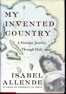 Book cover of My Invented Country: A Nostalgic Journey Through Chile