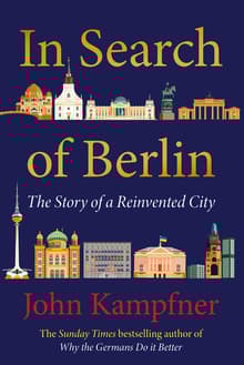 Book cover of In Search Of Berlin: The Story of A Reinvented City