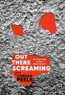 Book cover of Out There Screaming: An Anthology of New Black Horror