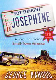 Book cover of Not Tonight, Josephine: A Road Trip Through Small-Town America