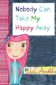 Book cover of Nobody Can Take My Happy Away
