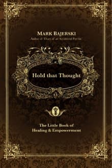 Book cover of Hold that Thought: The Little Book of Healing and Empowerment