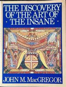 Book cover of The Discovery of the Art of the Insane