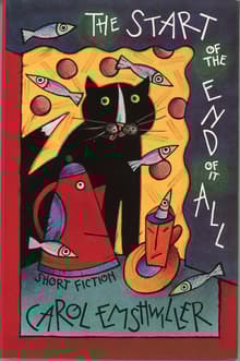 Book cover of The Start of the End of it All: Short Fiction