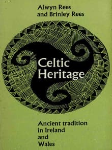 Book cover of Celtic Heritage: Ancient Tradition in Ireland and Wales