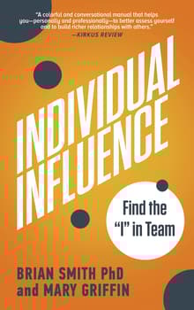 Book cover of Individual Influence: Find the I in Team