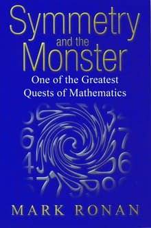 Book cover of Symmetry and the Monster: One of the Greatest Quests of Mathematics