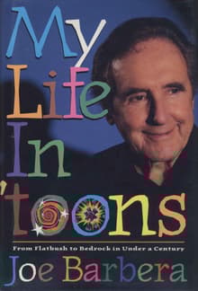 Book cover of My Life in 'Toons: From Flatbush to Bedrock in Under a Century