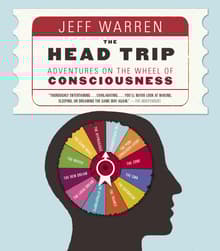 Book cover of The Head Trip: Adventures on the Wheel of Consciousness