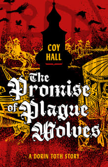 Book cover of The Promise of Plague Wolves