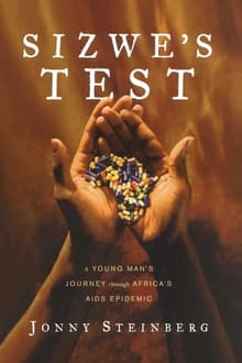 Book cover of Sizwe's Test: A Young Man's Journey Through Africa's AIDS Epidemic