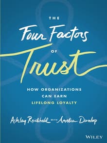 Book cover of The Four Factors of Trust: How Organizations Can Earn Lifelong Loyalty