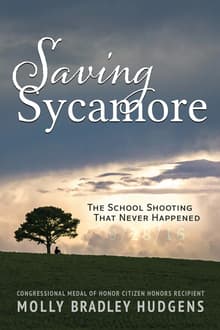Book cover of Saving Sycamore: The School Shooting That Never Happened