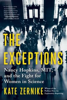 Book cover of The Exceptions: Nancy Hopkins, MIT, and the Fight for Women in Science