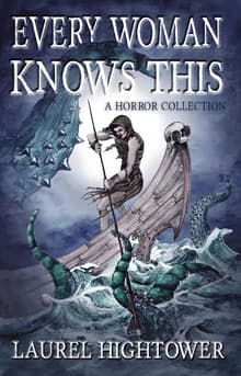 Book cover of Every Woman Knows This: A Horror Collection