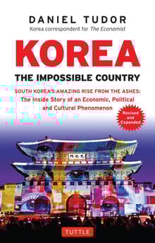 Book cover of Korea: The Impossible Country: South Korea's Amazing Rise from the Ashes: The Inside Story of an Economic, Political and Cultural Phenomenon