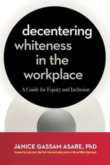 Book cover of Decentering Whiteness in the Workplace: A Guide for Equity and Inclusion