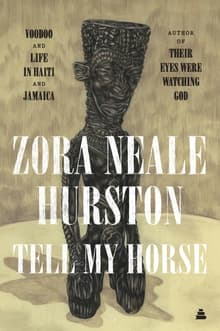 Book cover of Tell My Horse: Voodoo and Life in Haiti and Jamaica