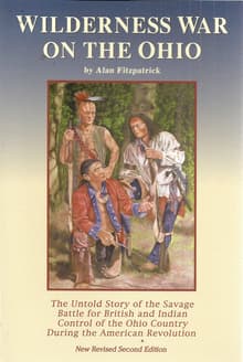 Book cover of Wilderness War on the Ohio: The Untold Story of the savage battle for British and Indian Control of the Ohio Country during the American Revolution