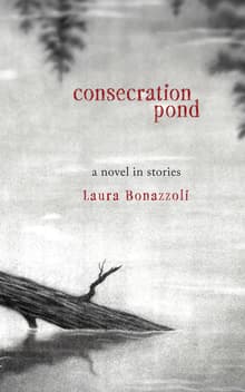 Book cover of Consecration Pond: A Novel in Stories