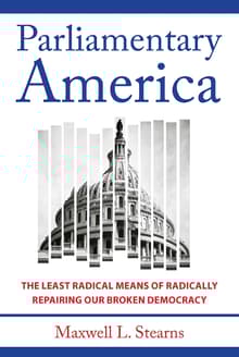 Book cover of Parliamentary America: The Least Radical Means of Radically Repairing Our Broken Democracy