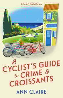 Book cover of A Cyclist's Guide to Crime & Croissants
