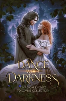 Book cover of Dance with Darkness: A Magical Enemies to Lovers Collection