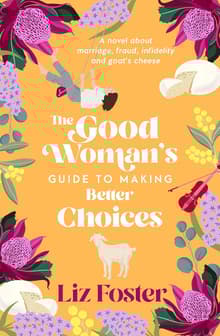 Book cover of The Good Woman's Guide to Making Better Choices