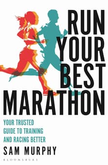 Book cover of Run Your Best Marathon: Your trusted guide to training and racing better
