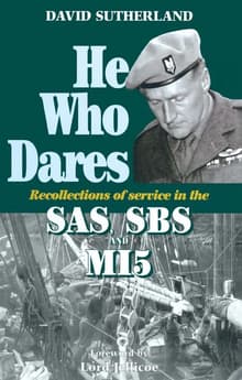 Book cover of He Who Dares: Recollections of Service in the SAS, SBS and MI5