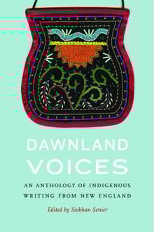 Book cover of Dawnland Voices: An Anthology of Indigenous Writing from New England