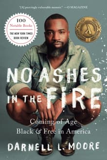 Book cover of No Ashes in the Fire: Coming of Age Black and Free in America