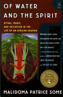 Book cover of Of Water and the Spirit: Ritual, Magic, and Initiation in the Life of an African Shaman