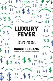Book cover of Luxury Fever: Weighing the Cost of Excess