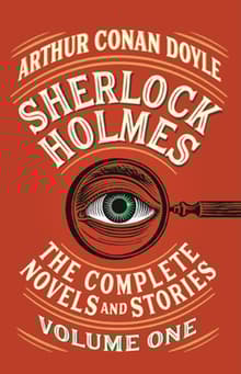 Book cover of Sherlock Holmes: The Complete Novels and Stories, Volume I