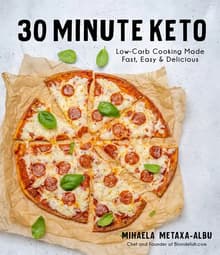 Book cover of 30-Minute Keto: Low-Carb Cooking Made Fast, Easy & Delicious