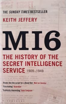 Book cover of MI6: The History of the Secret Intelligence Service 1909-1949